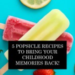   5 Popsicle Recipes To Bring Your Childhood Memories Back!