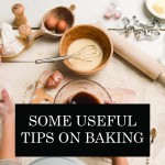   Some useful Tips On Baking