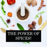   The Power Of Spices